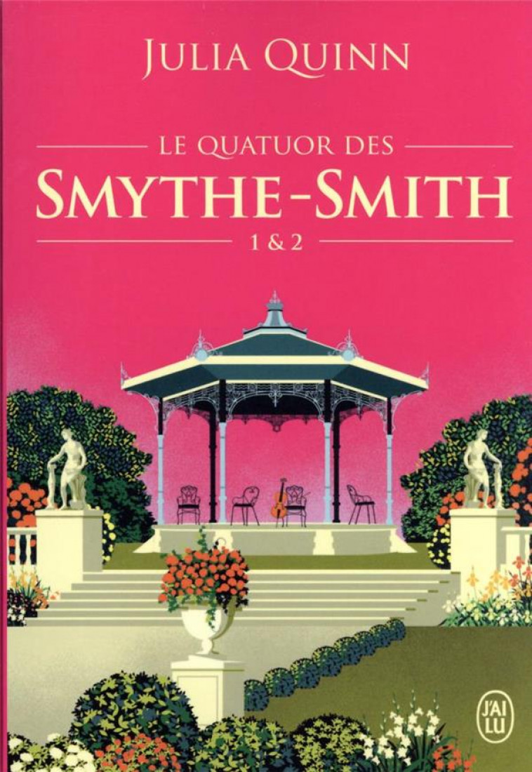 LE QUATUOR DES SMYTHE-SMITH - TOMES 1 & 2 - QUINN JULIA - J'AI LU