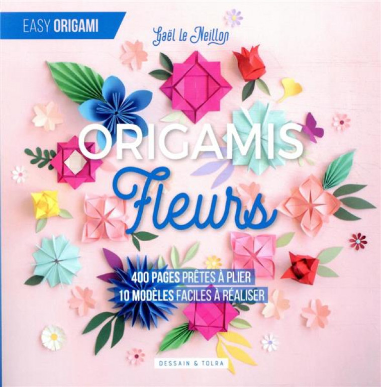 ORIGAMIS FLEURS - LE NEILLON GAEL - PU SEPTENTRION