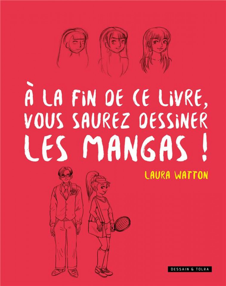 A LA FIN DE CE LIVRE VOUS SAUREZ DESSINER LES MANGAS - WATTON LAURE - PU SEPTENTRION