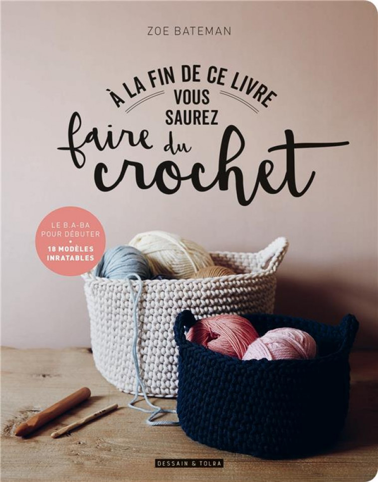 A LA FIN DE CE LIVRE VOUS SAUREZ FAIRE DU CROCHET - BATEMAN ZOE - PU SEPTENTRION