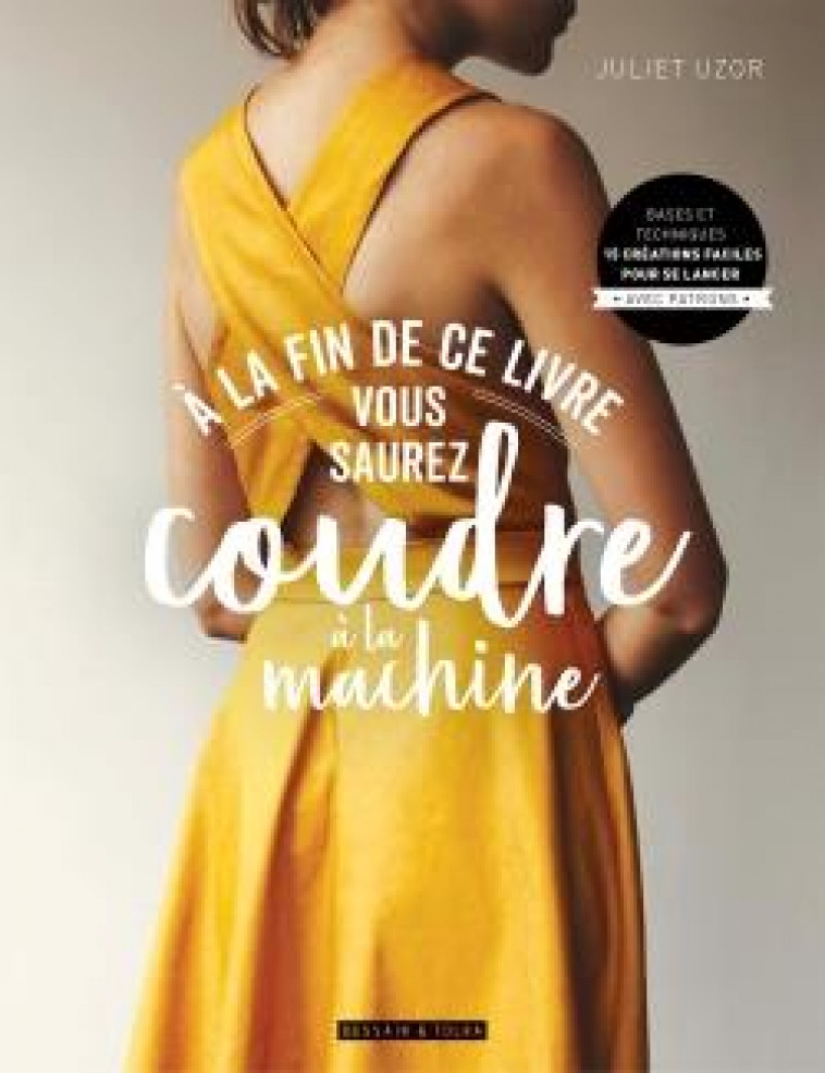 A LA FIN DE CE LIVRE VOUS SAUREZ COUDRE A LA MACHINE - XXX - PU SEPTENTRION