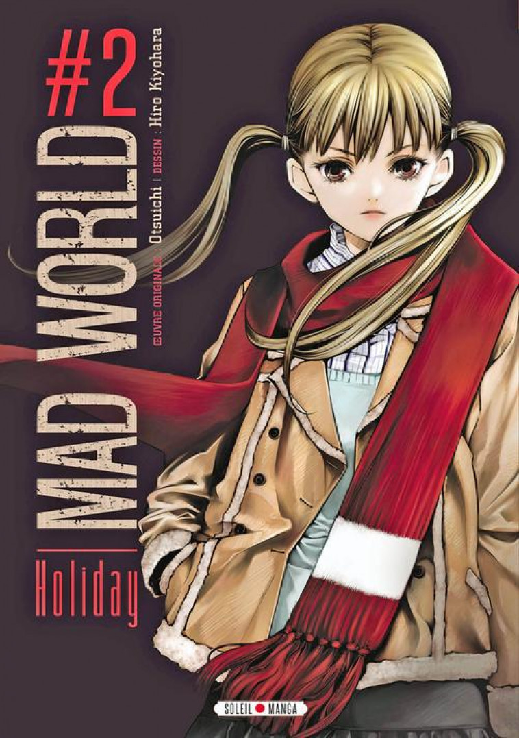 MAD WORLD T02 - KIYOHARA+OTCHUICHI - Soleil Productions