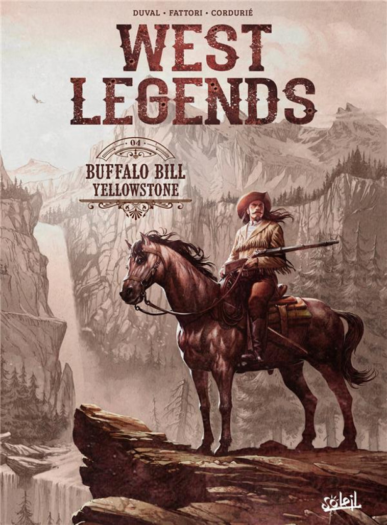 WEST LEGENDS T04 - BUFFALO BILL - YELLOWSTONE - DUVAL/FATTORI - Soleil Productions