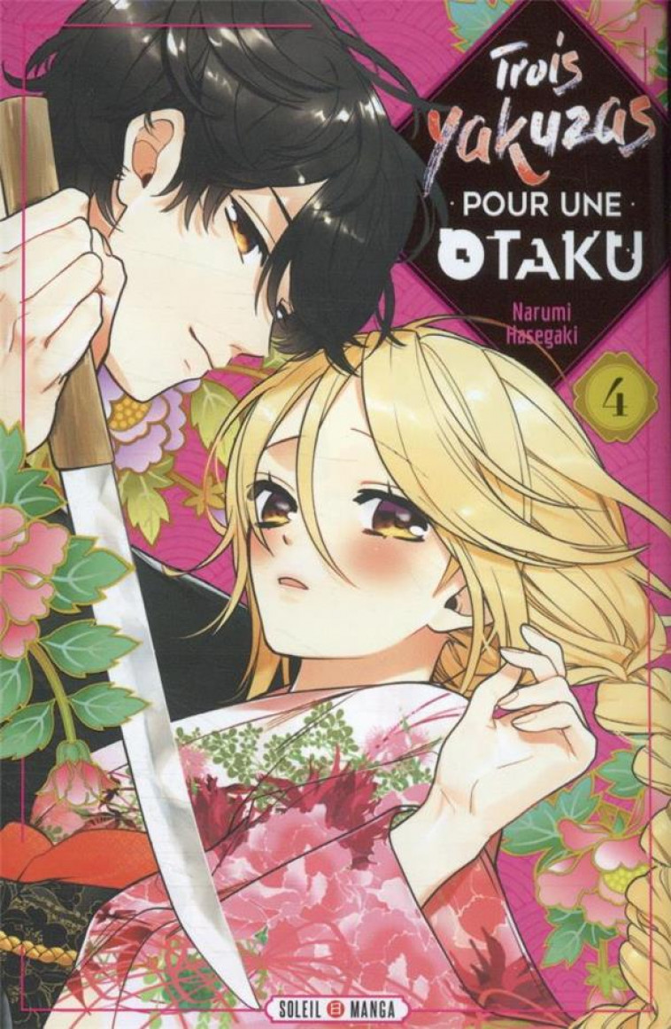 TROIS YAKUZAS POUR UNE OTAKU T04 - HASEGAKI NARUMI - Soleil Productions