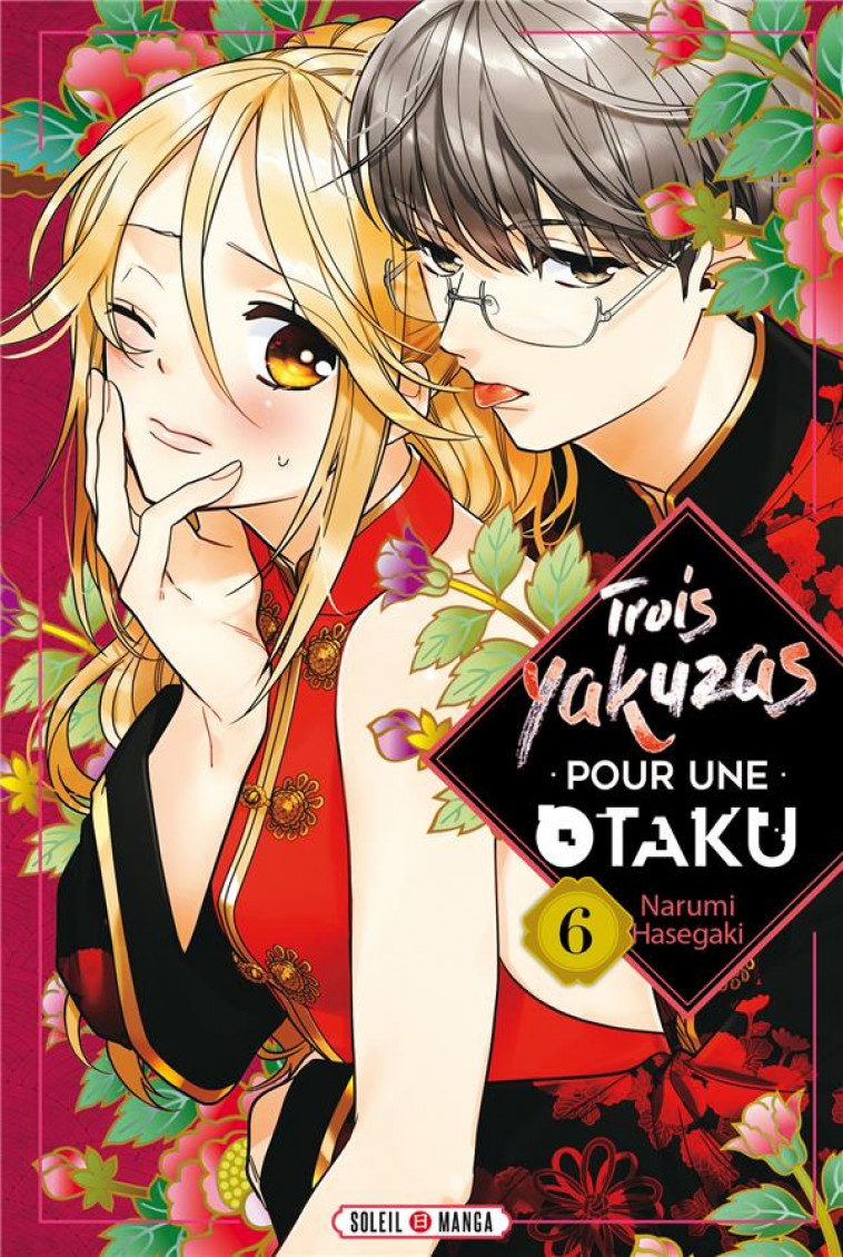 TROIS YAKUZAS POUR UNE OTAKU T06 - HASEGAKI NARUMI - Soleil Productions