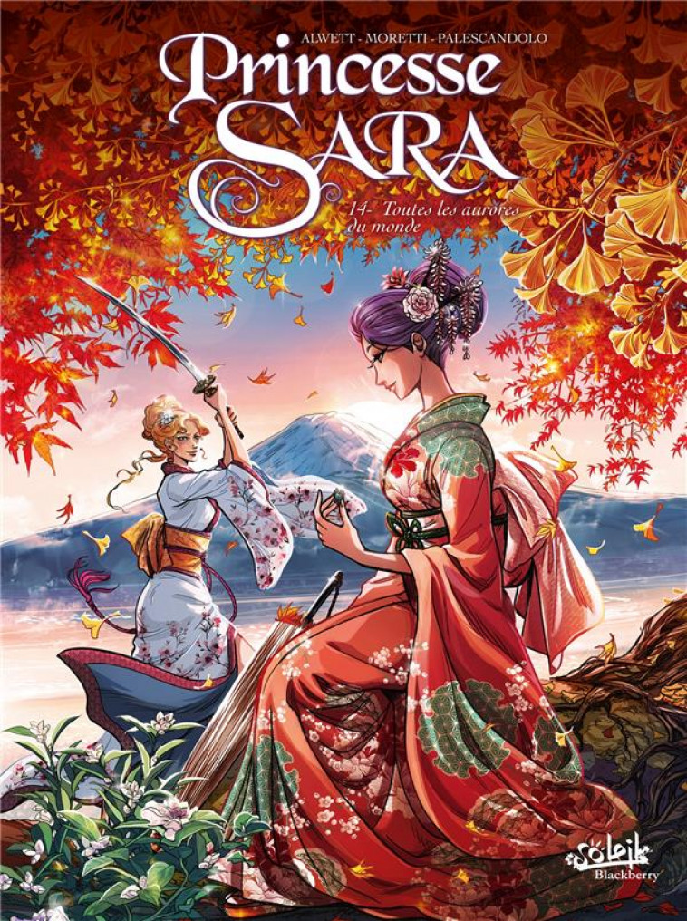 PRINCESSE SARA T14 - TOUTES LES AURORES DU MONDE - MORETTI/ALWETT - Soleil Productions