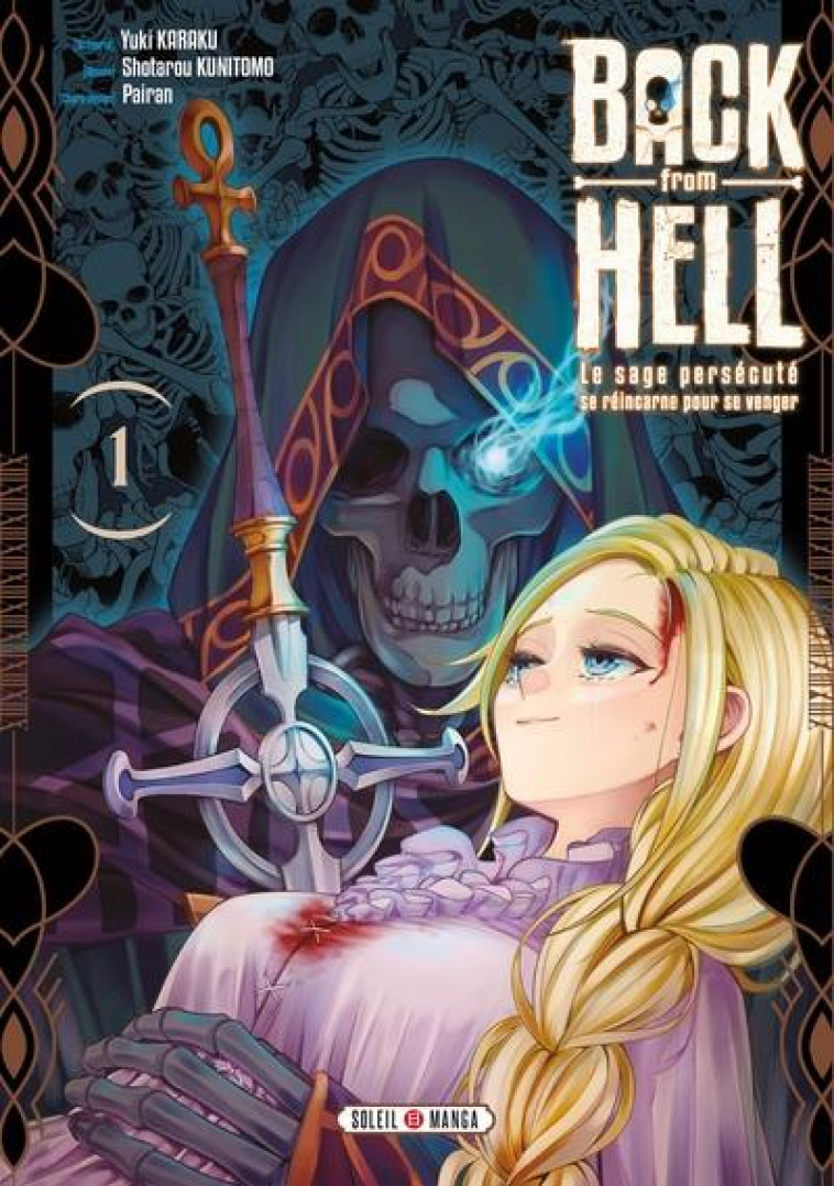 BACK FROM HELL T01 - LE SAGE PERSECUTE SE REINCARNE POUR SE VENGER - KUNIMOTO SHOTAROU - Soleil Productions