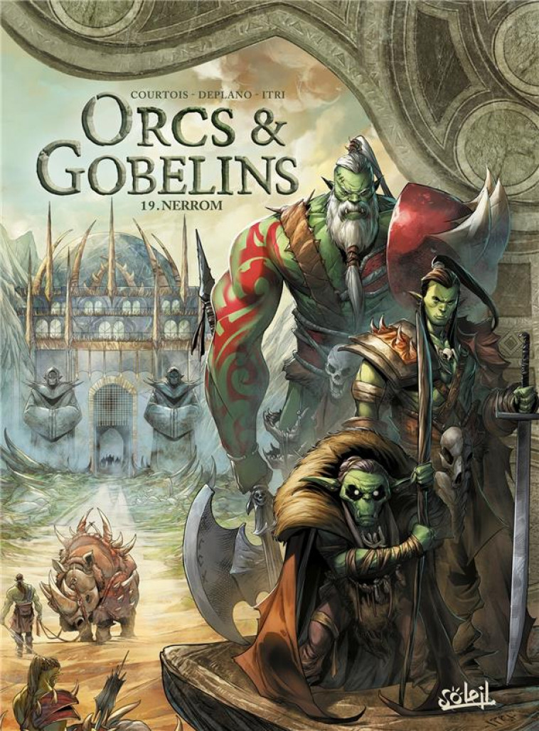 LES TERRES D-ARRAN - ORCS ET GOBELINS - ORCS ET GOBELINS T19 - NERROM - COURTOIS/DEPLANO - Soleil Productions