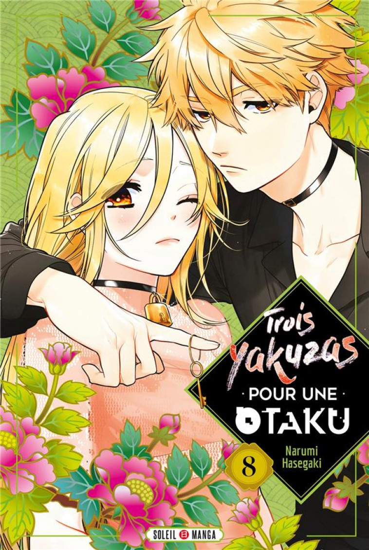 TROIS YAKUZAS POUR UNE OTAKU T08 - HASEGAKI NARUMI - Soleil Productions