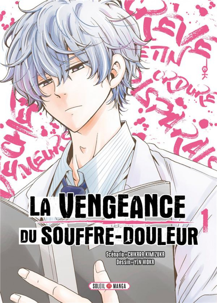 LA VENGEANCE DU SOUFFRE-DOULEUR T01 - KIMIZUKA/HIOKA - Soleil Productions