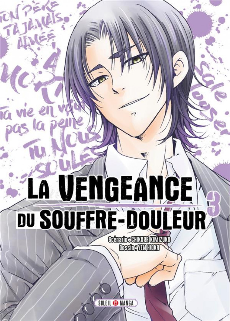 LA VENGEANCE DU SOUFFRE-DOULEUR T03 - KIMIZUKA/HIOKA - Soleil Productions