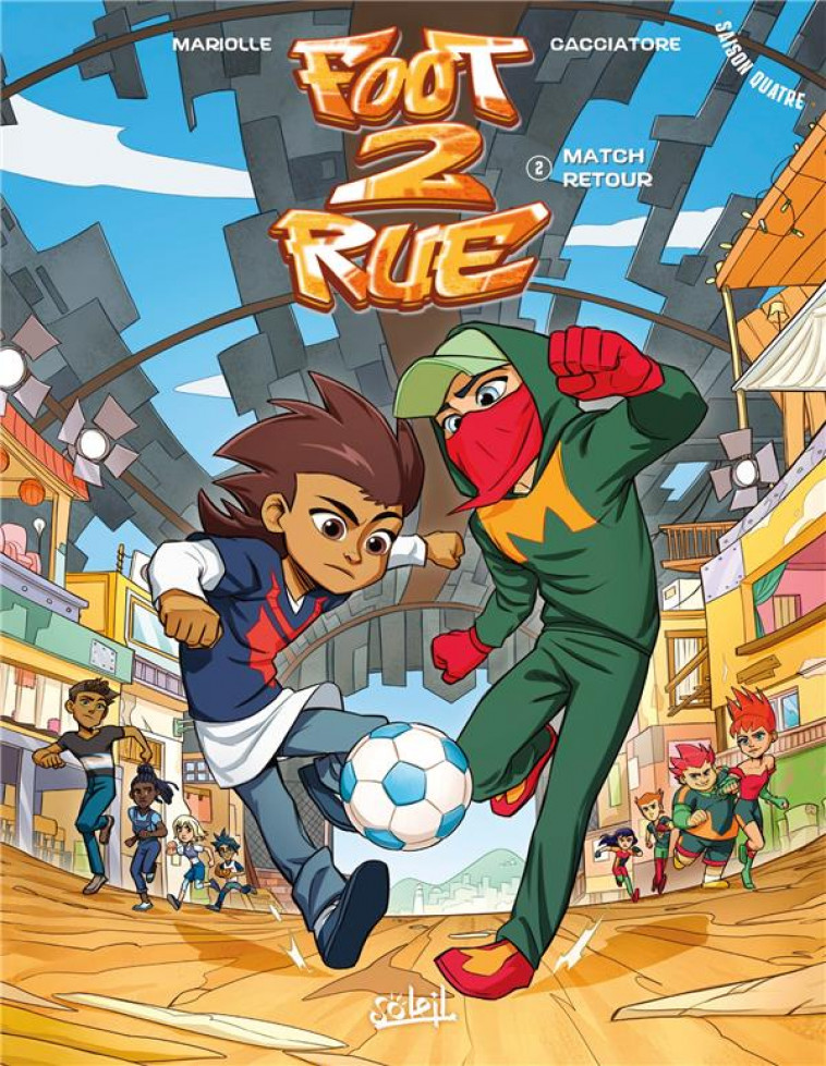 FOOT 2 RUE - ONE-SHOT - FOOT 2 RUE SAISON 4 T02 - 0 - Soleil Productions