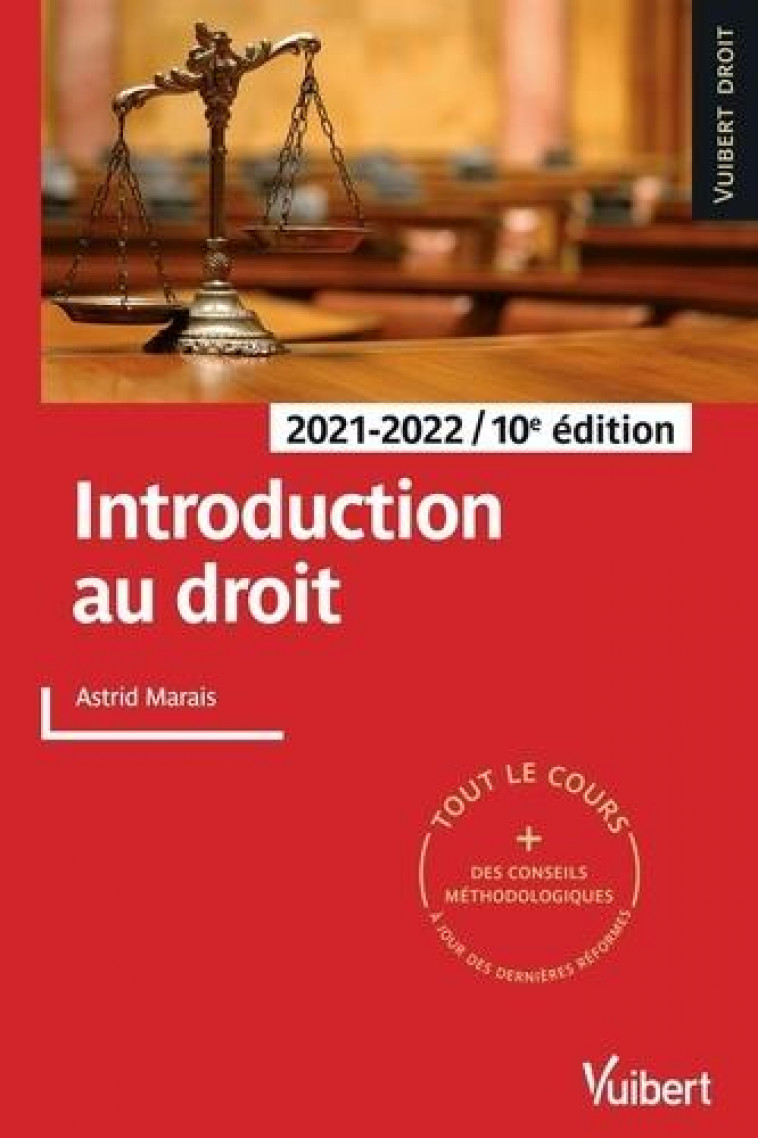 INTRODUCTION AU DROIT 2021/2022 - TOUT LE COURS ET DES CONSEILS METHODOLOGIQUES, A JOUR DES DERNIERE - MARAIS ASTRID - VUIBERT