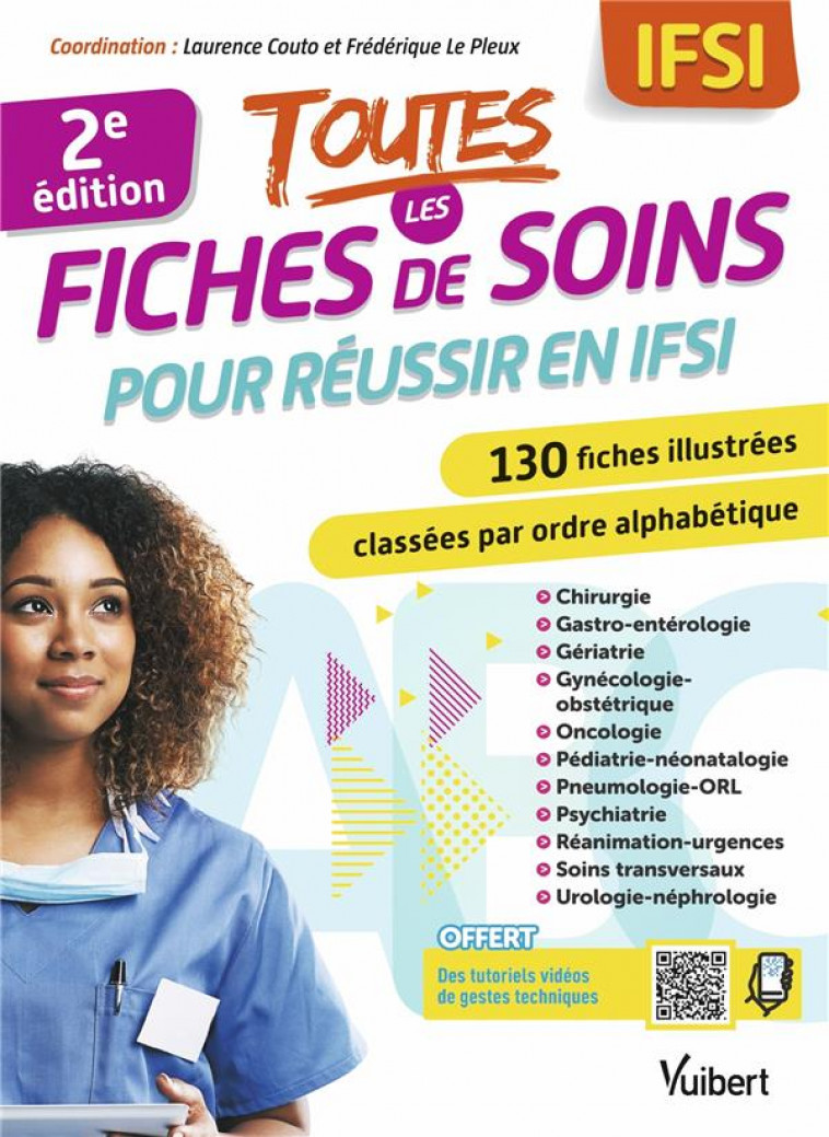 TOUTES LES FICHES DE SOINS POUR REUSSIR EN IFSI - 130 FICHES ILLUSTREES CLASSEES PAR ORDRE ALPHABETI - ANGELI/BARBIER/CALAS - VUIBERT