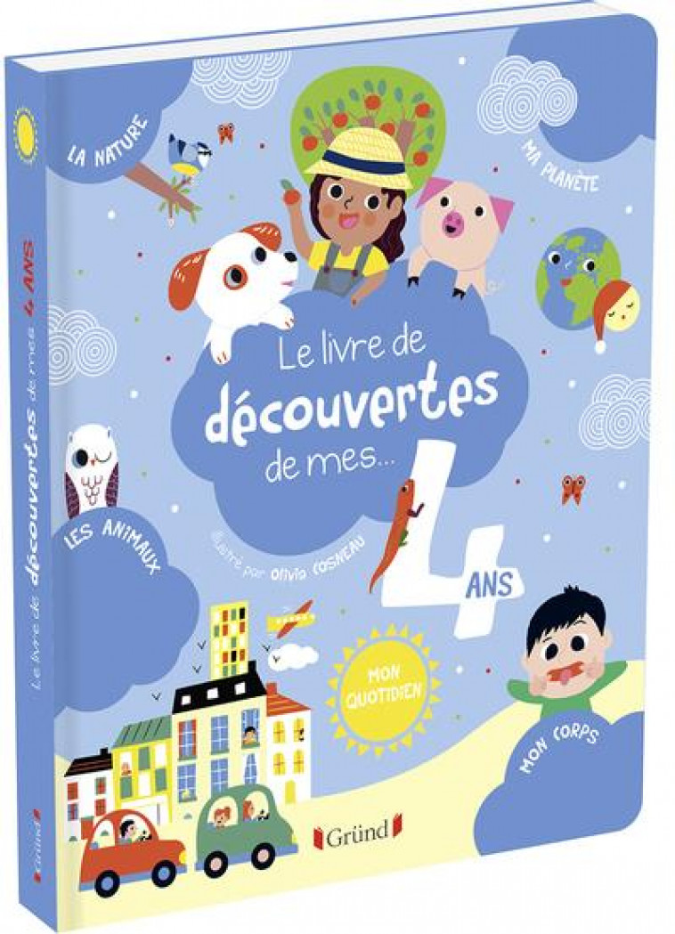 LE LIVRE DE DECOUVERTES DE MES 4 ANS - COSNEAU/LEBOT - GRUND