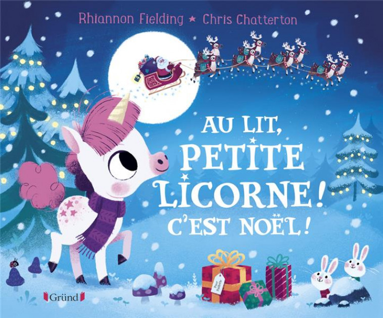 AU LIT PETITE LICORNE ! C-EST NOEL ! - CHATTERTON/FIELDING - GRUND