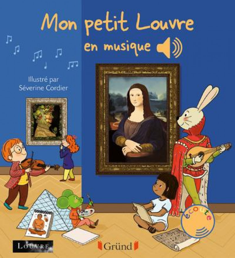 MON PETIT LOUVRE EN MUSIQUE - COLLET/CORDIER - GRUND