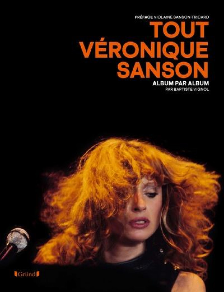 TOUT VERONIQUE SANSON - ALBUM PAR ALBUM - VIGNOL - GRUND