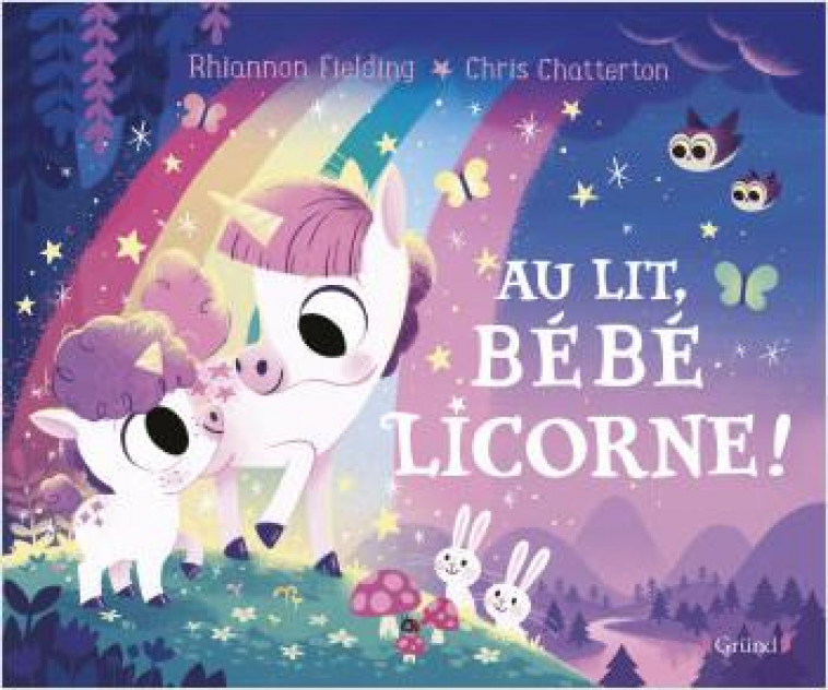 AU LIT, BEBE LICORNE ! - CHATTERTON/FIELDING - GRUND