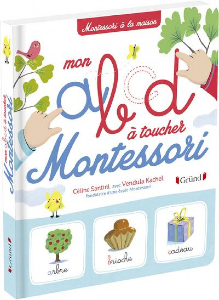 MON ABCD A TOUCHER MONTESSORI - SANTINI/KACHEL - GRUND