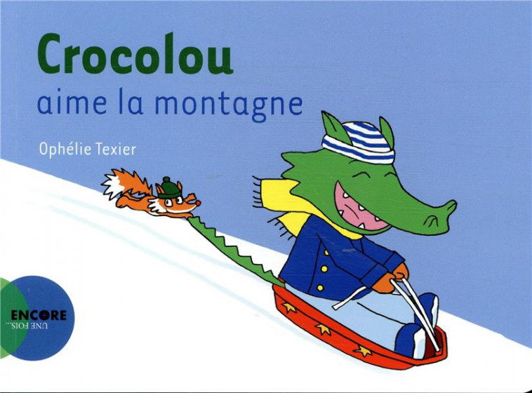 CROCOLOU AIME LA MONTAGNE - TEXIER OPHELIE - ACTES SUD