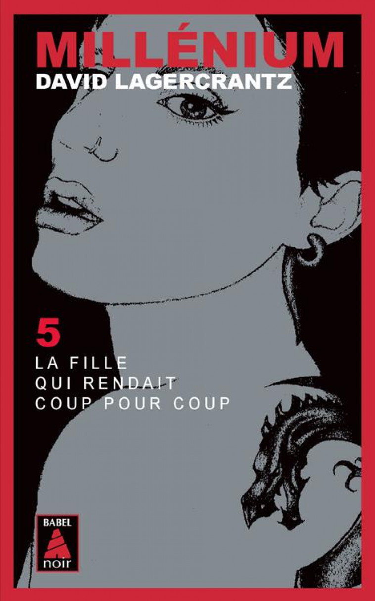 MILLENIUM 5 - LA FILLE QUI RENDAIT COUP POUR COUP - LAGERCRANTZ DAVID - ACTES SUD