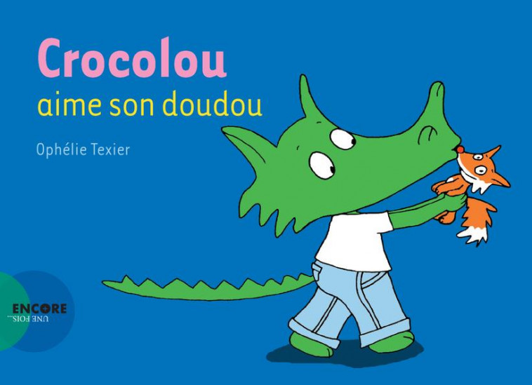 CROCOLOU AIME SON DOUDOU - TEXIER OPHELIE - ACTES SUD