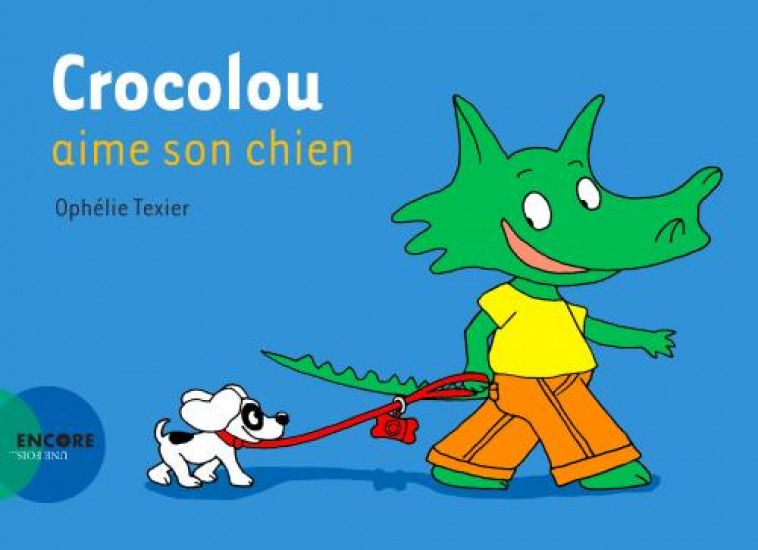 CROCOLOU AIME SON CHIEN - TEXIER OPHELIE - ACTES SUD