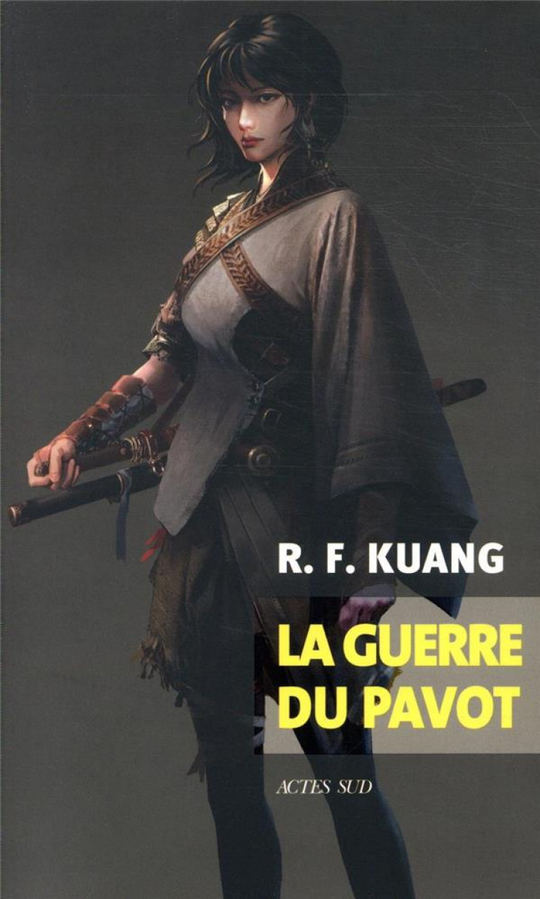 LA GUERRE DU PAVOT - KUANG R. F. - ACTES SUD