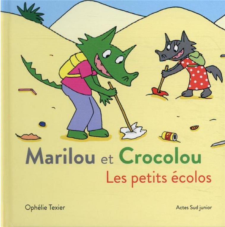 MARILOU ET CROCOLOU - LES PETITS ECOLOS - TEXIER OPHELIE - ACTES SUD