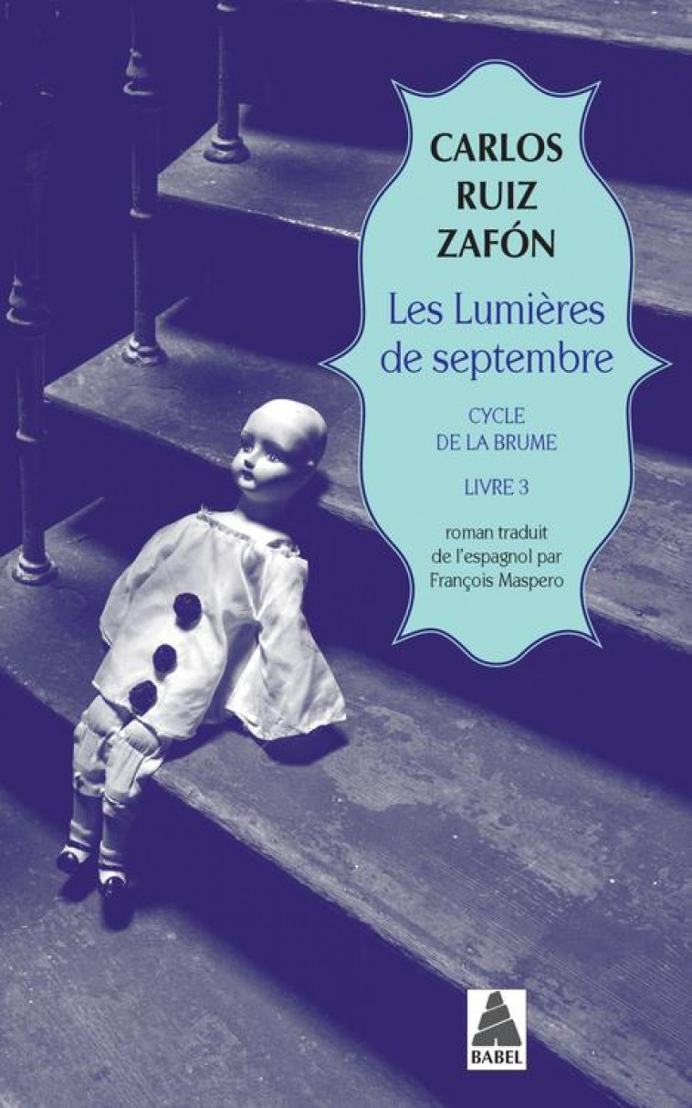 LES LUMIERES DE SEPTEMBRE - CYCLE DE LA BRUME, LIVRE 3 - ZAFON CARLOS RUIZ - ACTES SUD