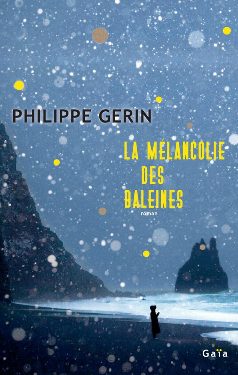 LA MELANCOLIE DES BALEINES - GERIN PHILIPPE - ACTES SUD