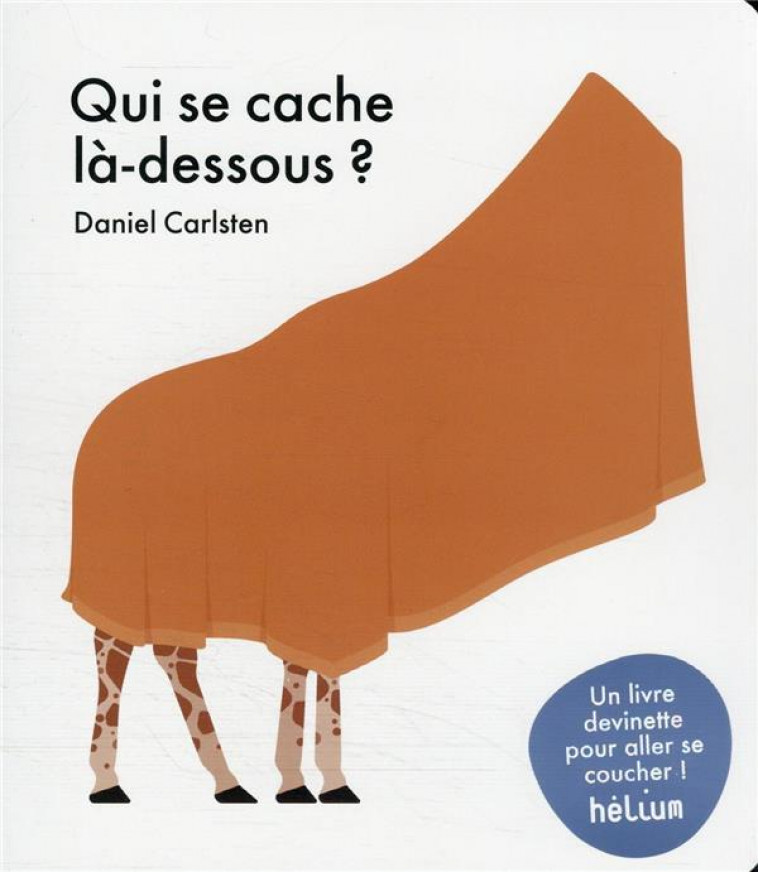 QUI SE CACHE LA-DESSOUS ? - CARLSTEN DANIEL - ACTES SUD