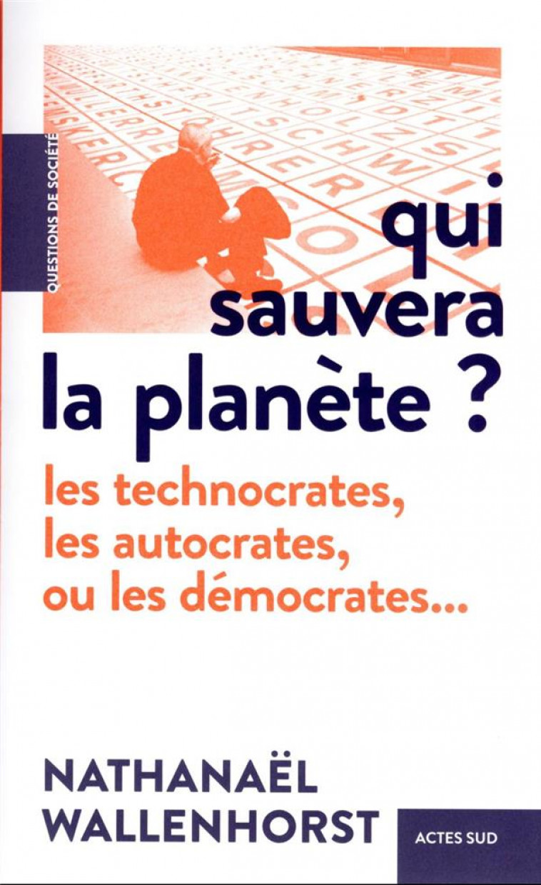 QUI SAUVERA LA PLANETE ? - WALLENHORST N. - ACTES SUD