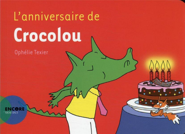 L-ANNIVERSAIRE DE CROCOLOU - TEXIER OPHELIE - ACTES SUD