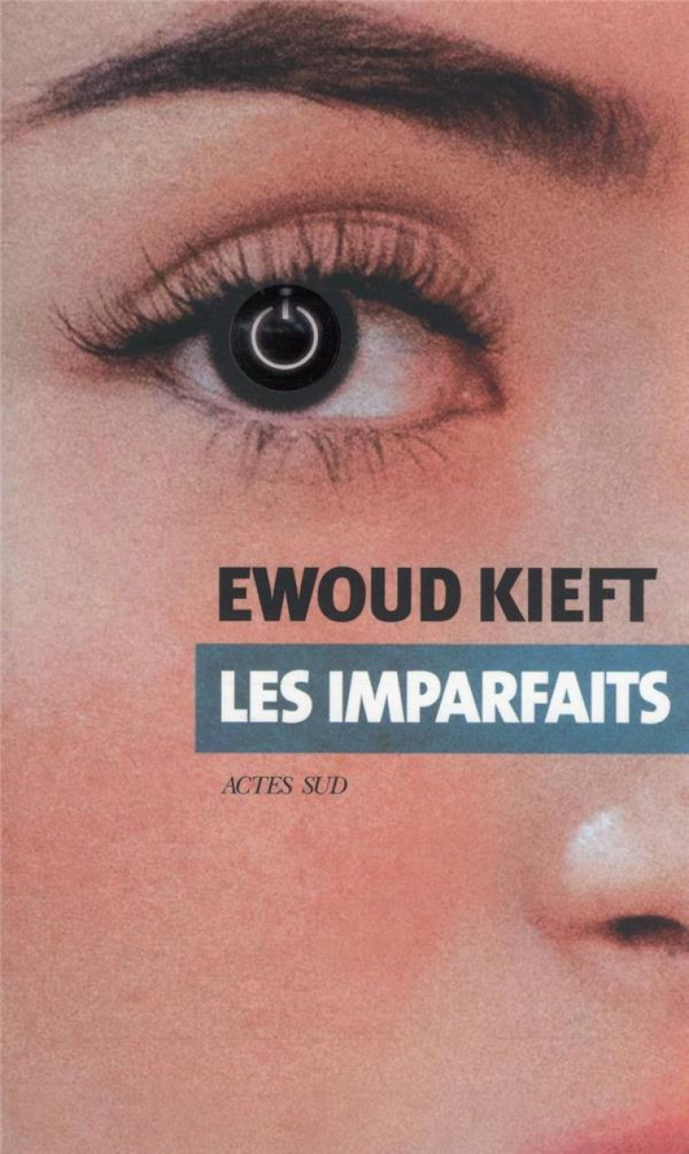 LES IMPARFAITS - KIEFT EWOUD - ACTES SUD