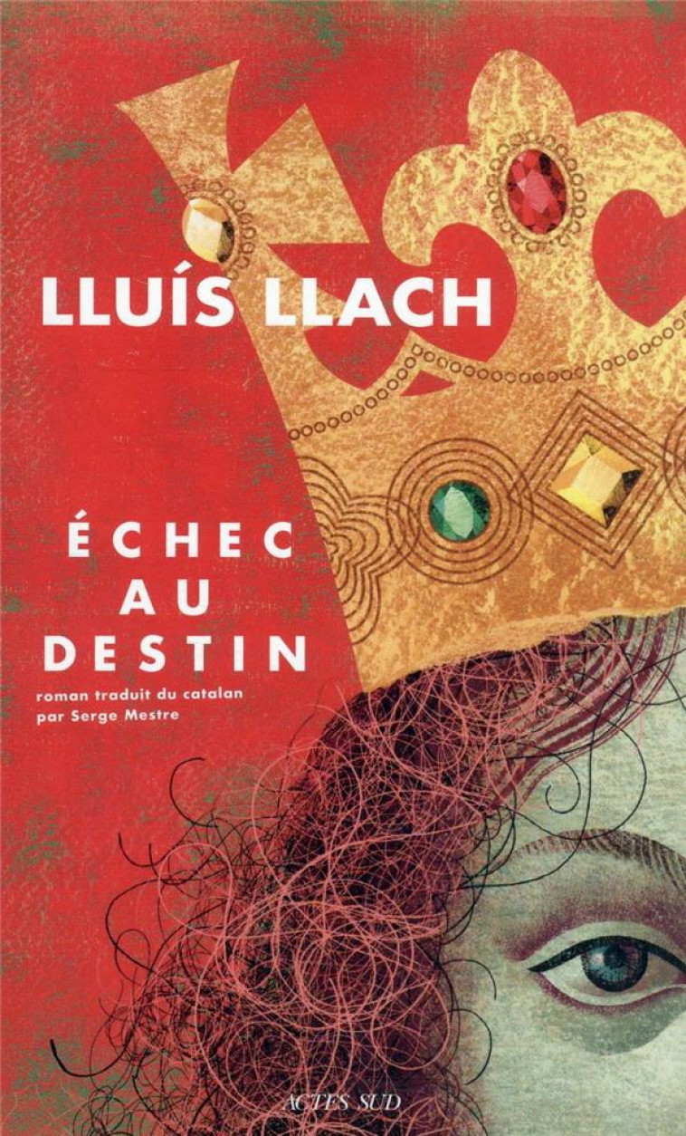 ECHEC AU DESTIN - LLACH LLUIS - ACTES SUD