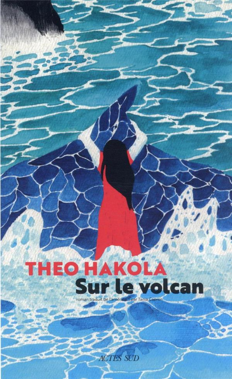 SUR LE VOLCAN - HAKOLA THEO - ACTES SUD