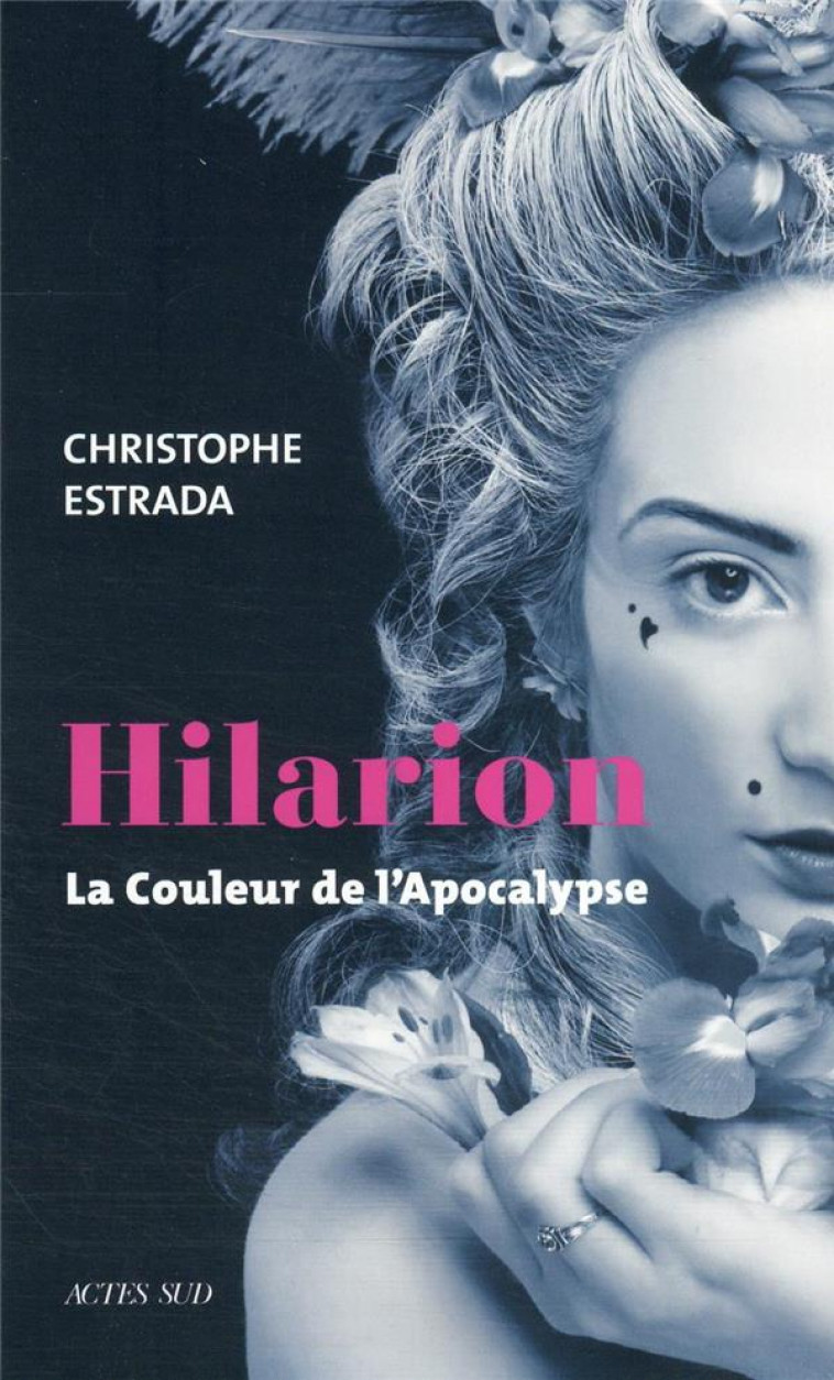 HILARION - LA COULEUR DE L-APOCALYPSE - ESTRADA CHRISTOPHE - ACTES SUD