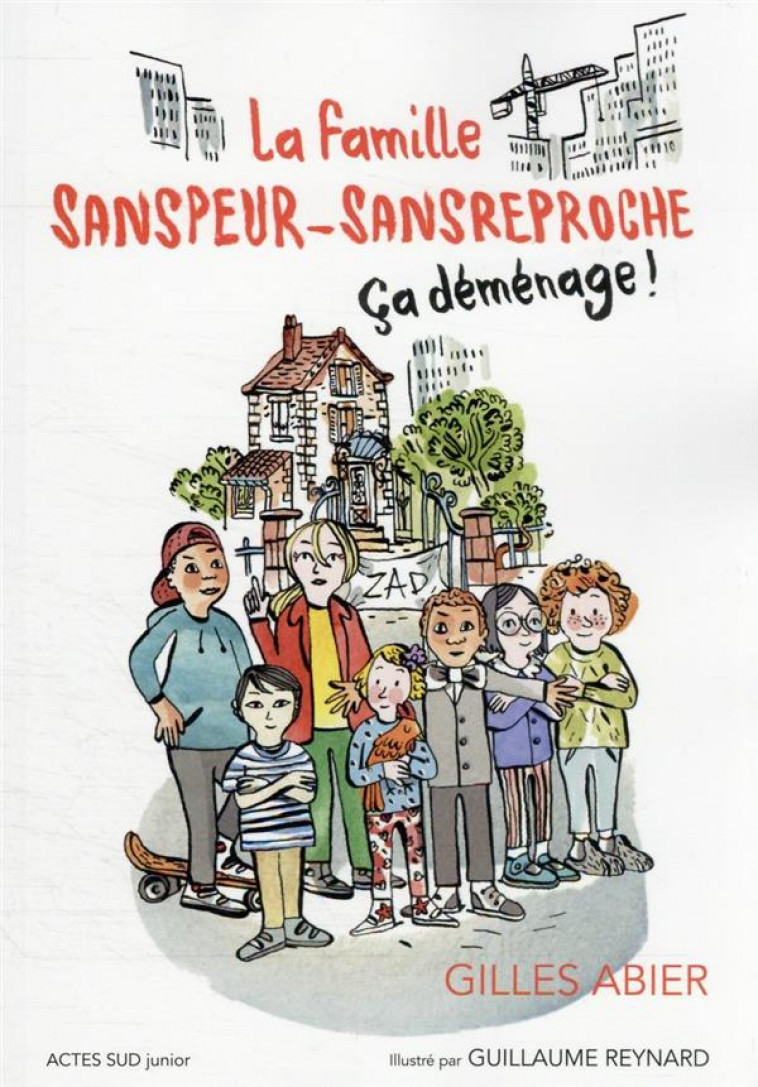 LA FAMILLE SANSPEUR-SANSREPROCHE - T1 CA DEMENAGE ! - ABIER/REYNARD - ACTES SUD