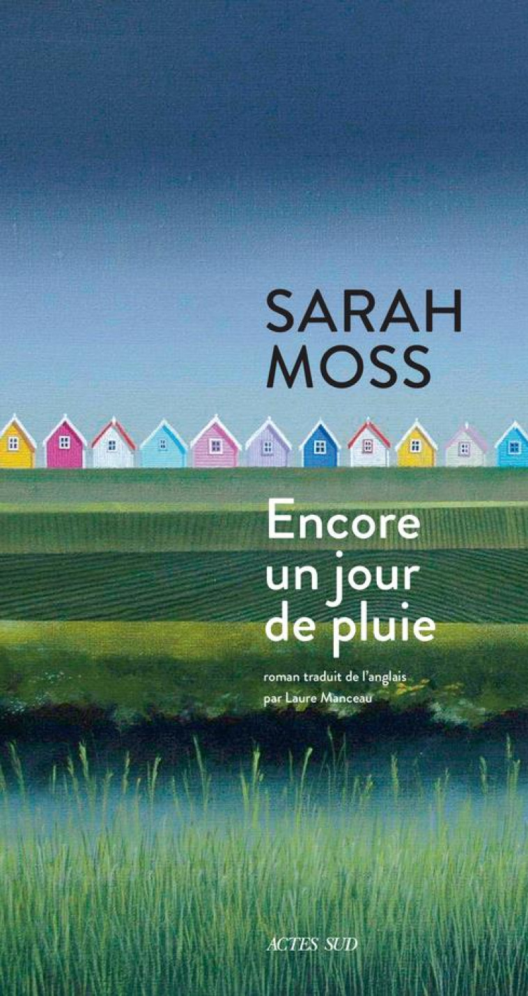 ENCORE UN JOUR DE PLUIE - MOSS SARAH - ACTES SUD