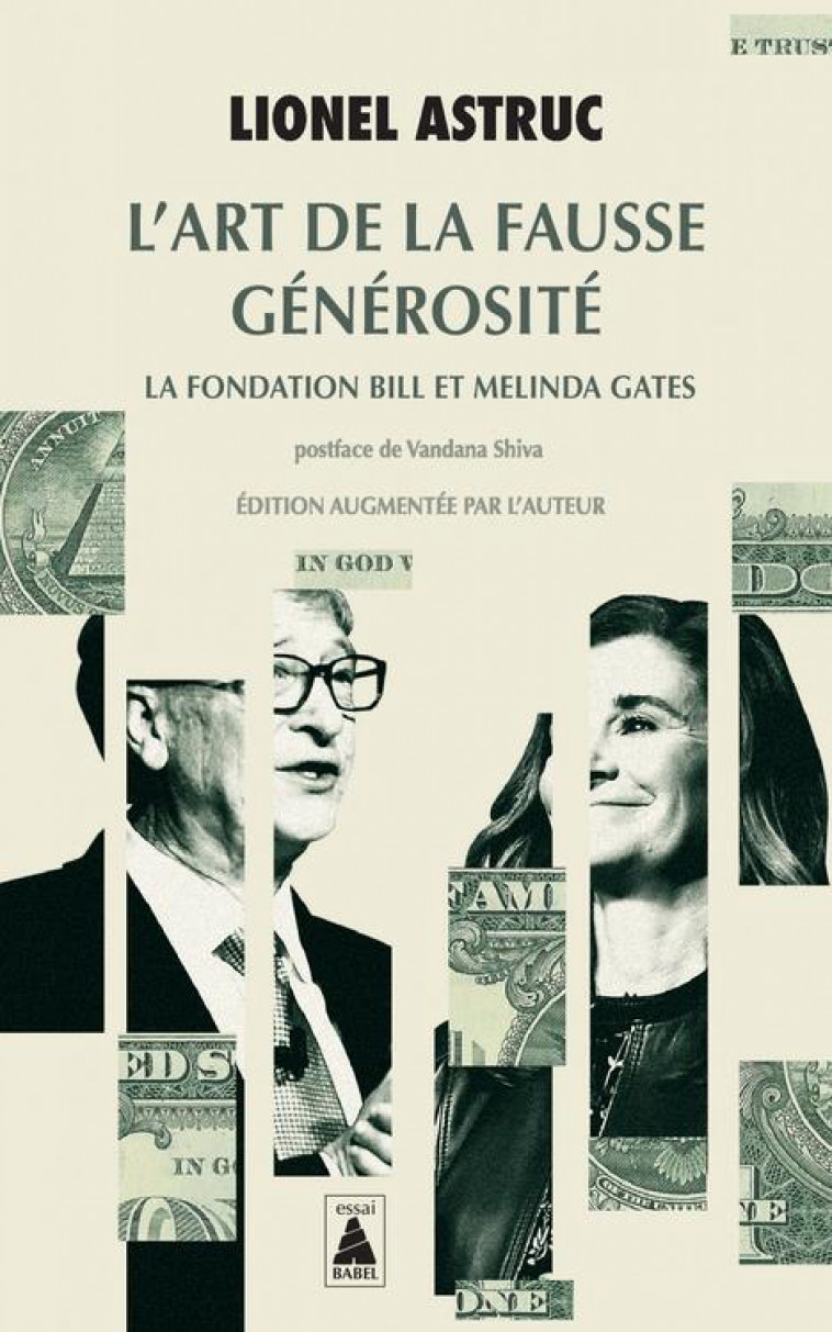 L-ART DE LA FAUSSE GENEROSITE - LA FONDATION BILL ET MELINDA GATES - ASTRUC/SHIVA - ACTES SUD