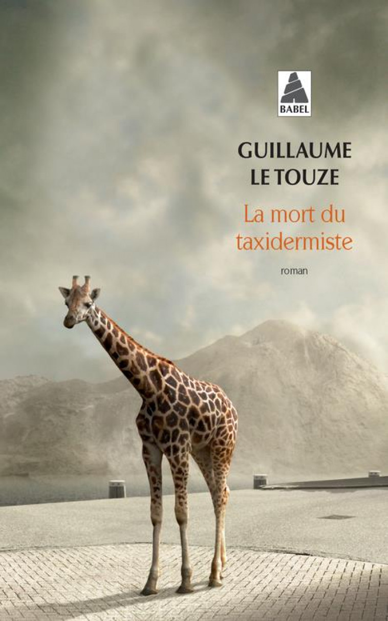 LA MORT DU TAXIDERMISTE - LE TOUZE GUILLAUME - ACTES SUD