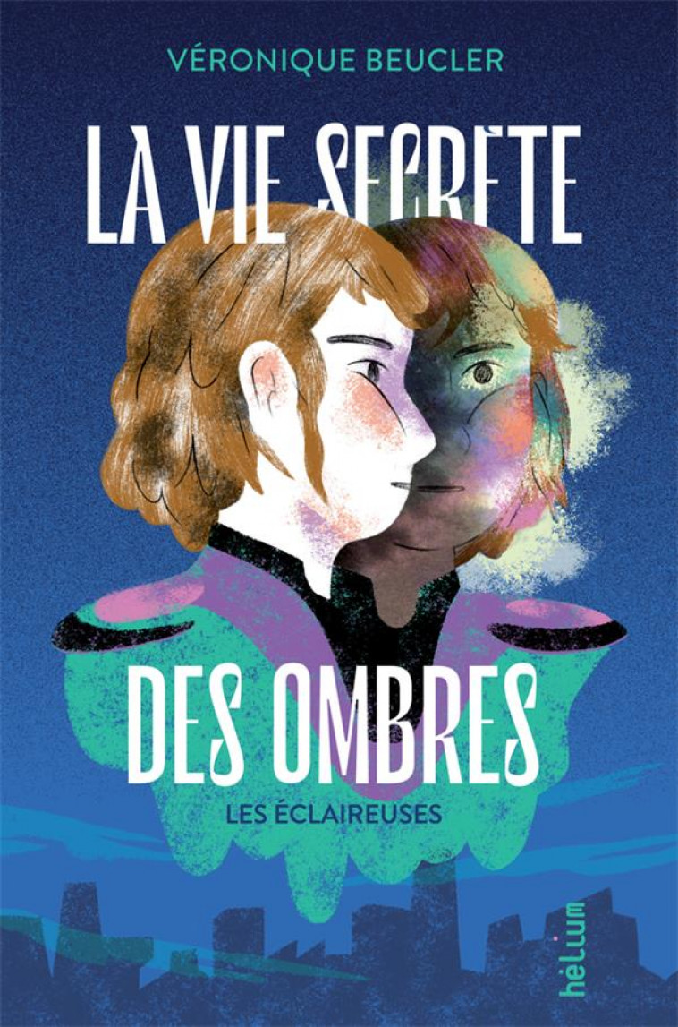 LA VIE SECRETE DES OMBRES - BEUCLER VERONIQUE - ACTES SUD