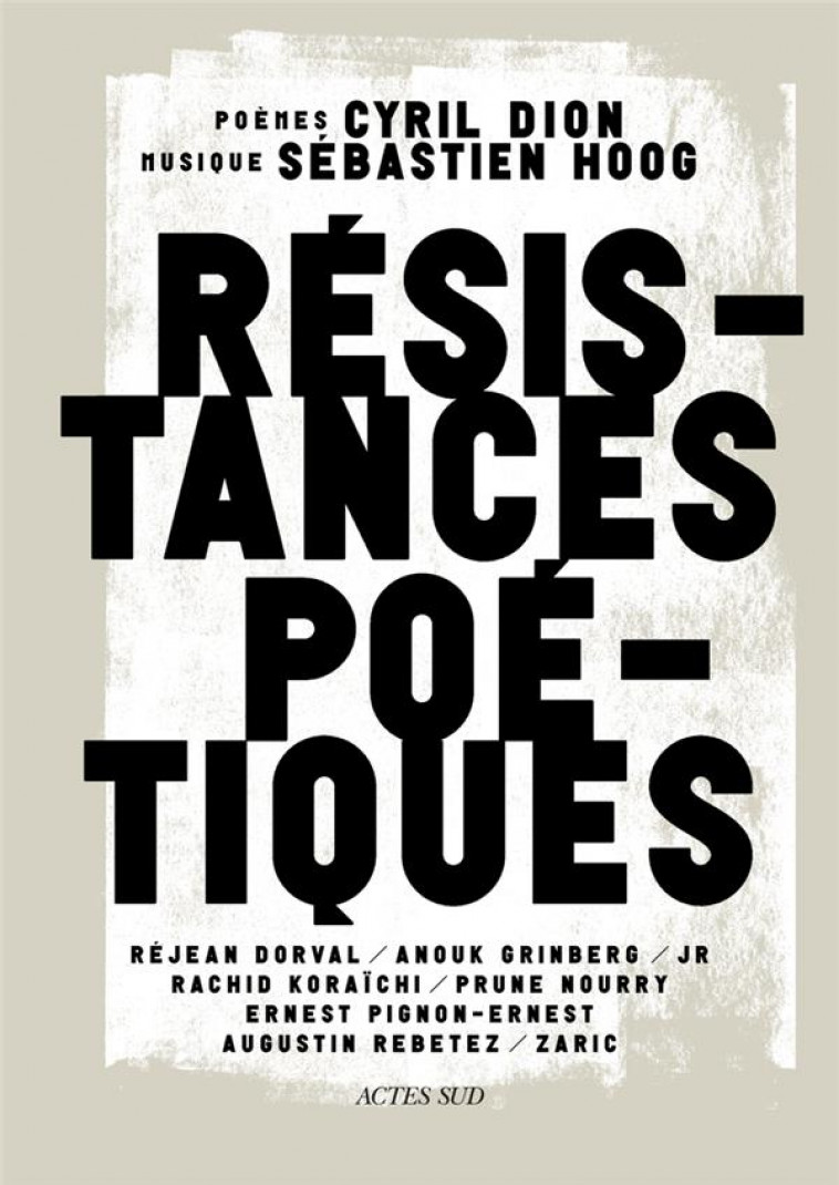 RESISTANCES POETIQUES - DION CYRIL - ACTES SUD