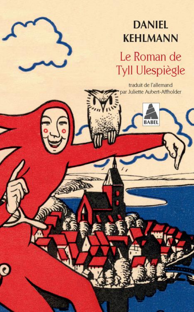 LE ROMAN DE TYLL ULESPIEGLE - KEHLMANN DANIEL - ACTES SUD