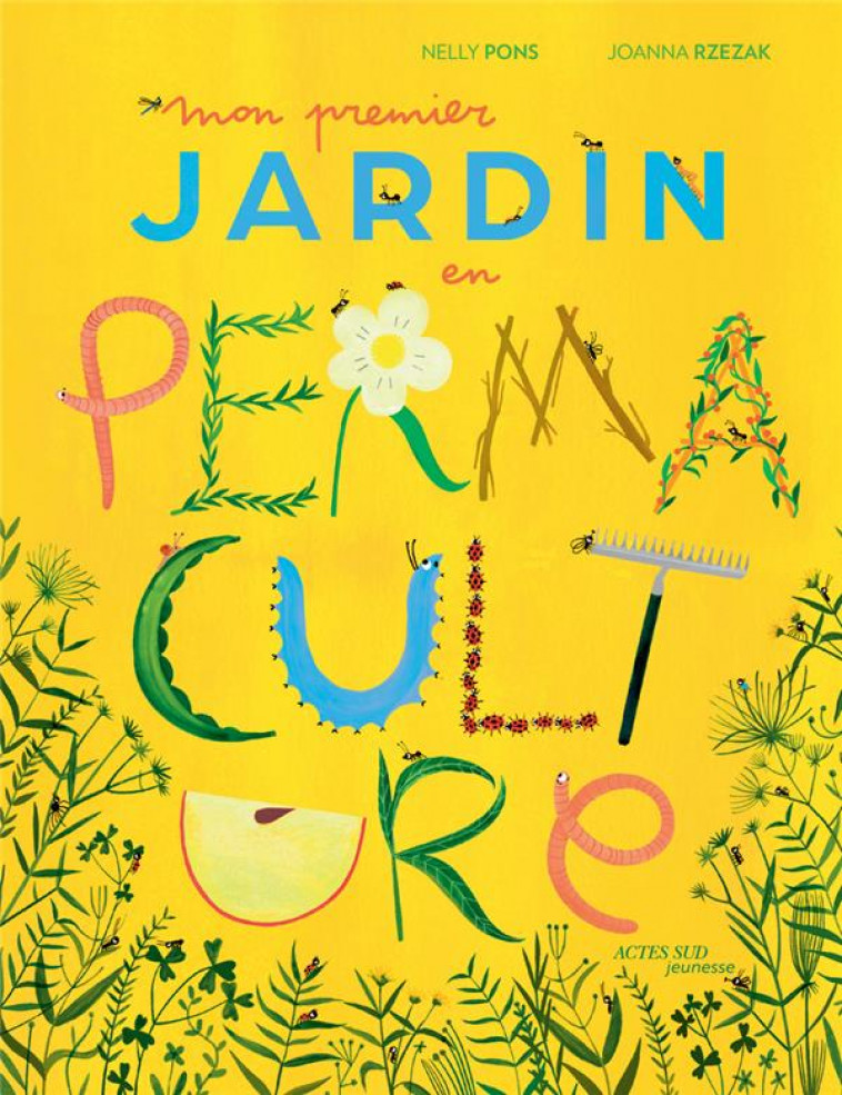 MON PREMIER JARDIN EN PERMACULTURE - PONS/RZEZAK - ACTES SUD