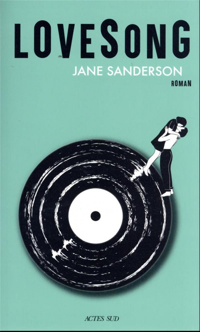 LOVESONG (NOUVELLE EDITION) - SANDERSON JANE - ACTES SUD