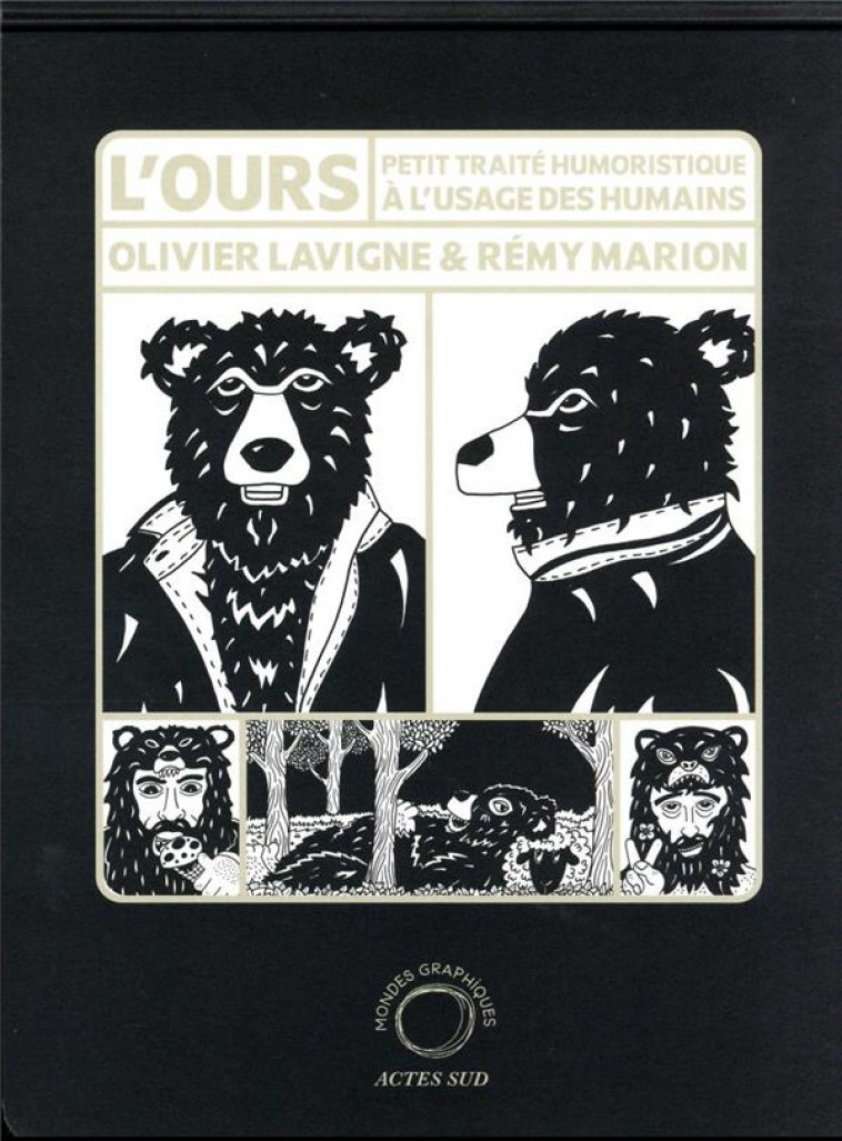 L-OURS - PETIT TRAITE HUMORISTIQUE A L-USAGE DES HUMAINS - LAVIGNE/MARION - ACTES SUD