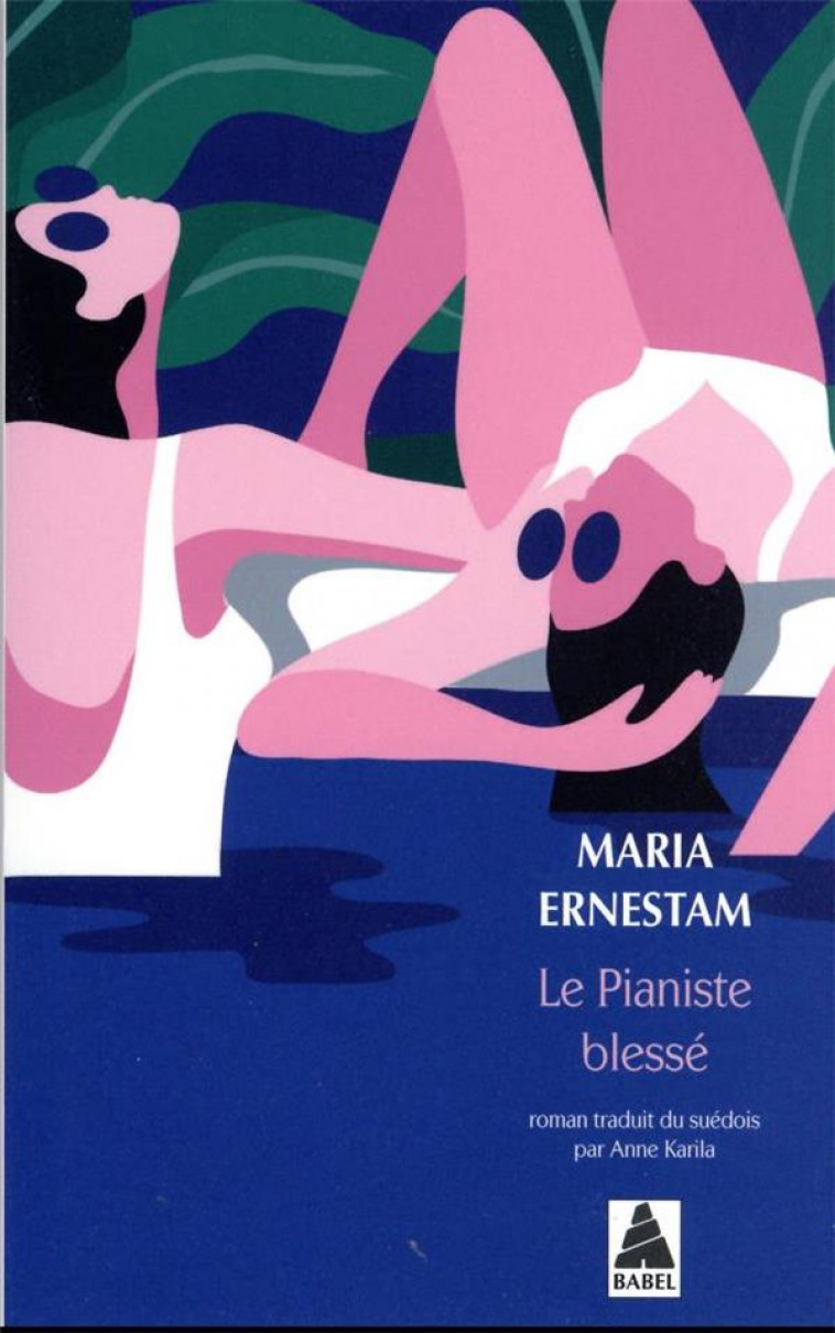 LE PIANISTE BLESSE - ERNESTAM MARIA - ACTES SUD